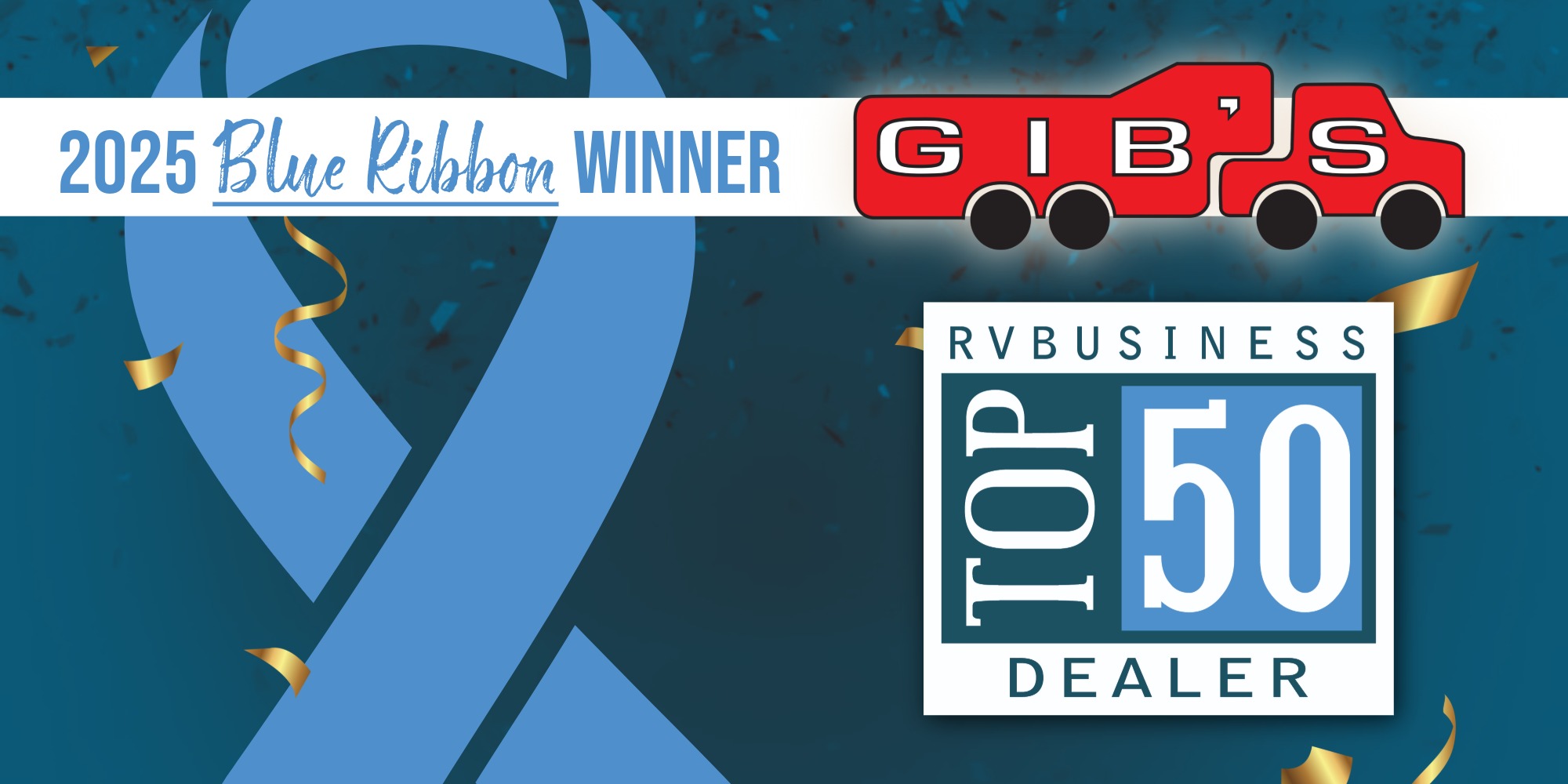 Gib’s RV Superstore Named 2025 Blue Ribbon Dealer — A Celebration of Values, Community & Excellence