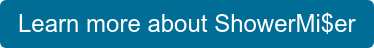Learn more about ShowerMi$er