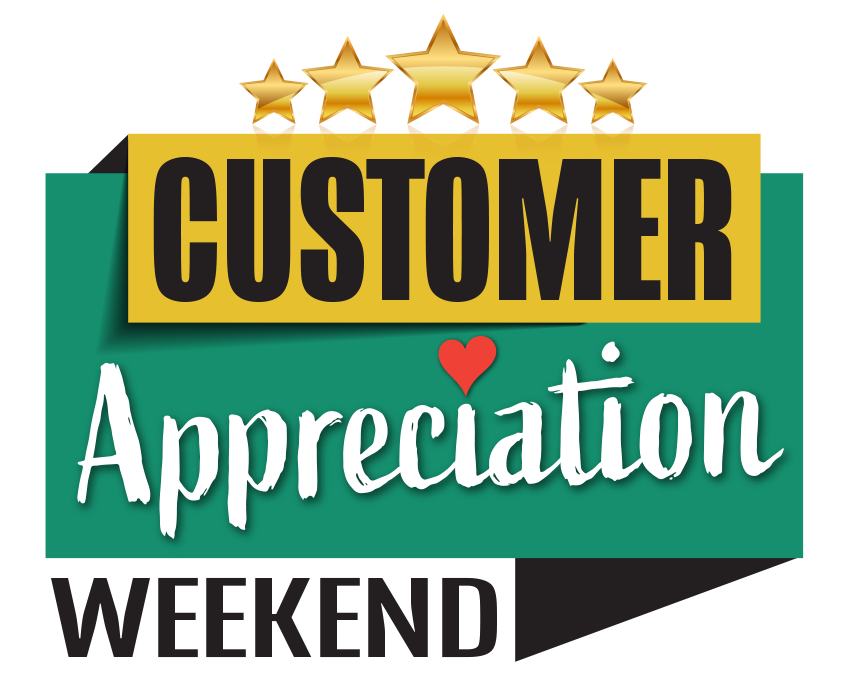 Customer Appreciation Weekend